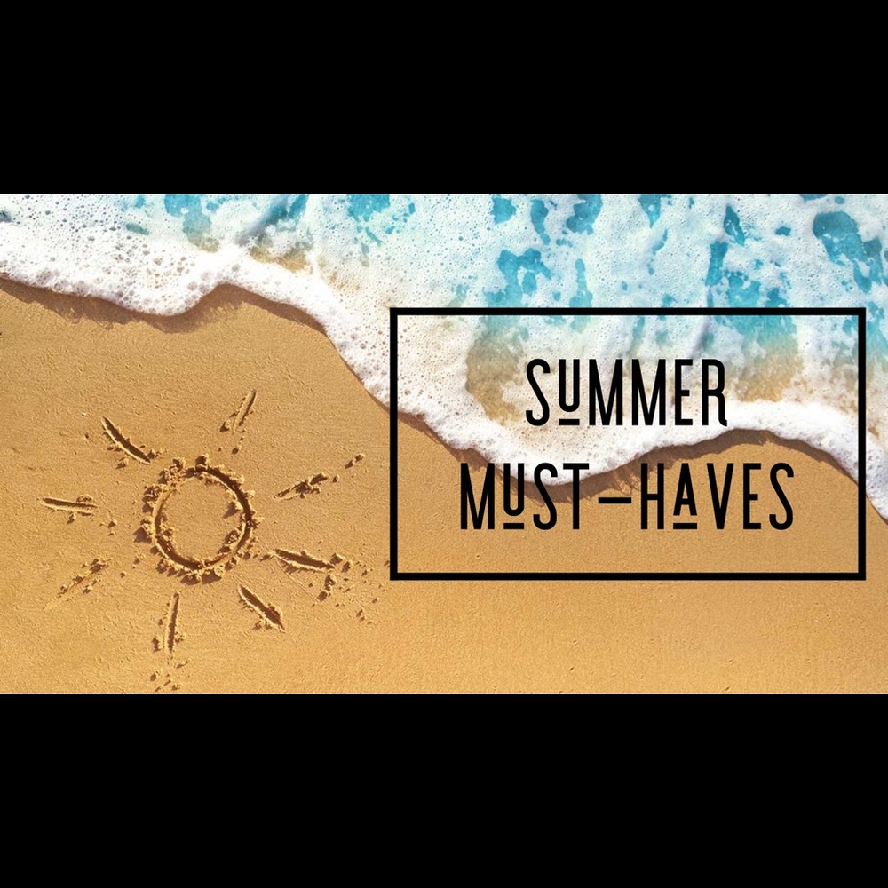 Summer Must-Have Items!